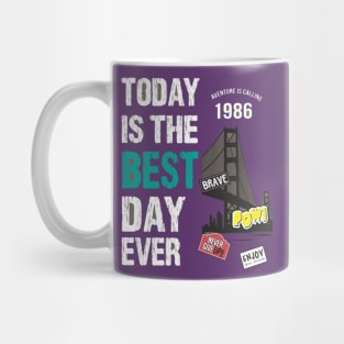 Today is the best day Mug